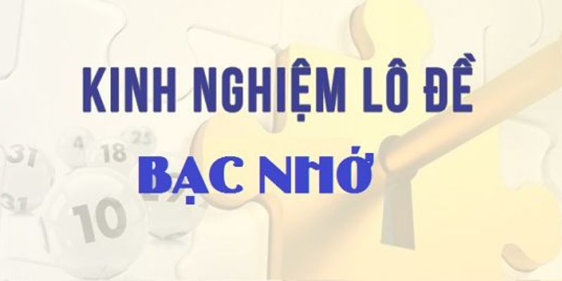 Bao lô số đề - kinh nghiệm chơi bạc nhớ từ chuyên gia