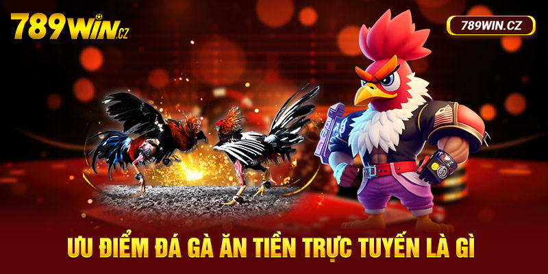 Ưu điểm của thể loại game đá gà đổi thưởng hấp dẫn