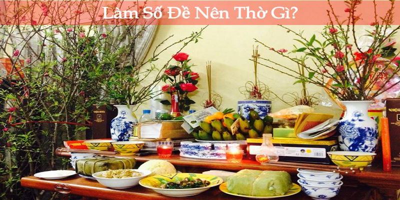 làm số đề nên thờ gì