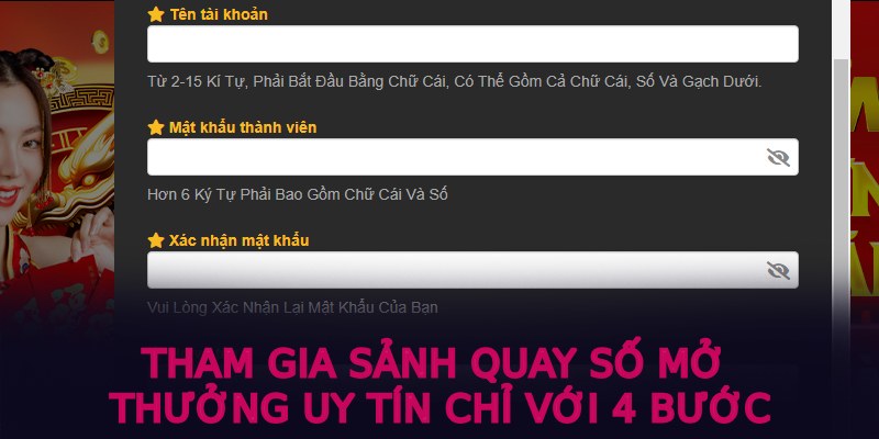 Tham gia sảnh quay số mở thưởng uy tín chỉ với 4 bước